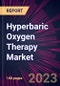 Hyperbaric Oxygen Therapy Market 2025-2029 - Product Thumbnail Image