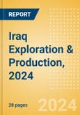 Iraq Exploration & Production, 2024- Product Image