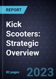 Kick Scooters: Strategic Overview - Product Image