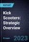 Kick Scooters: Strategic Overview  - Product Thumbnail Image