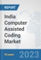 India Computer Assisted Coding Market: Prospects, Trends Analysis, Market Size and Forecasts up to 2030 - Product Image