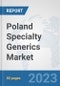 Poland Specialty Generics Market: Prospects, Trends Analysis, Market Size and Forecasts up to 2030 - Product Thumbnail Image