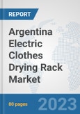 Argentina Electric Clothes Drying Rack Market: Prospects, Trends Analysis, Market Size and Forecasts up to 2030- Product Image