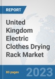 United Kingdom Electric Clothes Drying Rack Market: Prospects, Trends Analysis, Market Size and Forecasts up to 2030- Product Image