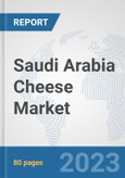 Saudi Arabia Cheese Market: Prospects, Trends Analysis, Market Size and Forecasts up to 2030- Product Image