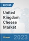 United Kingdom Cheese Market: Prospects, Trends Analysis, Market Size and Forecasts up to 2030 - Product Thumbnail Image