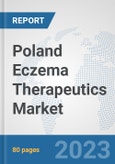 Poland Eczema Therapeutics Market: Prospects, Trends Analysis, Market Size and Forecasts up to 2030- Product Image