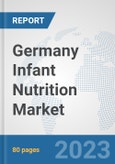 Germany Infant Nutrition Market: Prospects, Trends Analysis, Market Size and Forecasts up to 2030- Product Image