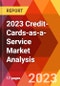 2023 Credit-Cards-as-a-Service Market Analysis - Product Thumbnail Image