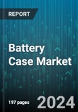 Battery Case Market by Material, Type, Class of Battery Case, Price Range, Application, Distribution Channel - Global Forecast 2025-2030- Product Image