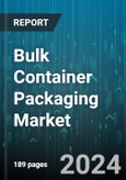 Bulk Container Packaging Market by Product Type, Material, Capacity, Functionality, Application - Global Forecast 2025-2030- Product Image