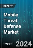 Mobile Threat Defense Market by Offering, Operating System, Deployment, End-user - Global Forecast 2025-2030- Product Image