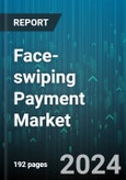 Face-swiping Payment Market by Type, Service Provider, End-Use, Application - Global Forecast 2025-2030- Product Image