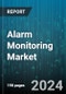 Alarm Monitoring Market by Product, Input Signal, Communication Technology, Application - Global Forecast 2025-2030 - Product Thumbnail Image