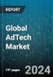 Global AdTech Market by Offering (Services, Solutions), Advertising Type (Display Advertising, Email Advertising, Mobile Advertising), Advertising Media, Deployment Mode, Vertical - Forecast 2024-2030 - Product Thumbnail Image