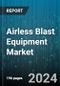 Airless Blast Equipment Market by Mode of Operartion, Sales Channel, End-user - Global Forecast 2025-2030 - Product Image