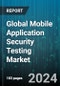 Global Mobile Application Security Testing Market by Deployment (Cloud, On-premises), Application Type (Hybrid Apps, Native Apps, Web Apps), Organization Size, Vertical - Forecast 2024-2030 - Product Image