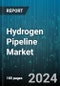 Hydrogen Pipeline Market by Type, Pipeline Material, Distance, Installation Type - Global Forecast 2025-2030 - Product Image