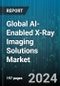 Global AI-Enabled X-Ray Imaging Solutions Market by Component (Hardware, Software), Modality (Computed Tomography (CT), Magnetic Resonance (MR), Mammography), Deployment Mode, Application, End-use - Forecast 2024-2030 - Product Image