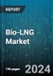 Bio-LNG Market by Source Type, Application - Global Forecast 2025-2030 - Product Thumbnail Image