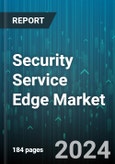 Security Service Edge Market by Offering, Enterprise Size, Vertical - Global Forecast 2025-2030- Product Image