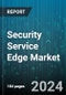 Security Service Edge Market by Offering, Enterprise Size, Vertical - Global Forecast 2025-2030 - Product Image