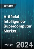 Artificial Intelligence Supercomputer Market by Component, Application - Global Forecast 2025-2030- Product Image