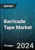 Barricade Tape Market by Material, Thickness, End-use - Global Forecast 2025-2030- Product Image