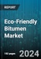 Eco-Friendly Bitumen Market by Source, Grade, Application - Global Forecast 2025-2030 - Product Thumbnail Image