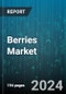 Berries Market by Form, End User - Global Forecast 2025-2030 - Product Image