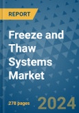Freeze and Thaw Systems Market - Global Industry Analysis, Size, Share, Growth, Trends, and Forecast 2031 - By Product, Technology, Grade, Application, End-user, Region: (North America, Europe, Asia Pacific, Latin America and Middle East and Africa)- Product Image