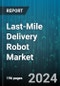 Last-Mile Delivery Robot Market by Product, Type, Application - Global Forecast 2025-2030 - Product Image