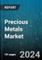 Precious Metals Market by Product, Application, End-use - Global Forecast 2025-2030 - Product Image