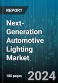 Next-Generation Automotive Lighting Market by Product Type, Technology Type, Vehicle Type, Distribution Channel - Global Forecast 2025-2030- Product Image