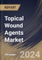 Topical Wound Agents Market Size, Share & Trends Analysis Report By End-use (Hospitals, Clinics, and Others), By Application (Chronic Wounds and Acute Wounds), By Product (Creams, Gels, Sprays, and Others), By Regional Outlook and Forecast, 2023 - 2030 - Product Thumbnail Image