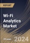 Wi-Fi Analytics Market Size, Share & Trends Analysis Report By Component, By Type (Wi-Fi Presence Analytics, Wi-Fi Marketing Analytics, and Wi-Fi Advertising Analytics), By Deployment, By End-use, By Regional Outlook and Forecast, 2023 - 2030 - Product Image