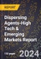 2024 Global Forecast for Dispersing Agents (2025-2030 Outlook)-High Tech & Emerging Markets Report - Product Thumbnail Image