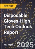 2025 Global Forecast for Disposable Gloves (2026-2031 Outlook)-High Tech Outlook Report- Product Image