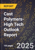 2025 Global Forecast for Cast Polymers (2026-2031 Outlook)-High Tech Outlook Report- Product Image