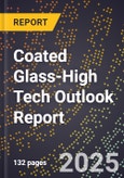 2025 Global Forecast for Coated Glass (2026-2031 Outlook)-High Tech Outlook Report- Product Image