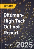 2025 Global Forecast for Bitumen (2026-2031 Outlook)-High Tech Outlook Report- Product Image