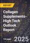 2025 Global Forecast for Collagen Supplements (2026-2031 Outlook)-High Tech Outlook Report - Product Image