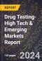 2024 Global Forecast for Drug Testing (2025-2030 Outlook)-High Tech & Emerging Markets Report - Product Thumbnail Image