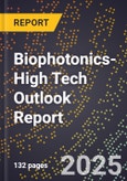 2025 Global Forecast for Biophotonics (2026-2031 Outlook)-High Tech Outlook Report- Product Image