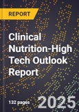 2025 Global Forecast for Clinical Nutrition (2026-2031 Outlook)-High Tech Outlook Report- Product Image