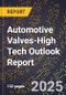 2025 Global Forecast for Automotive Valves (2026-2031 Outlook)-High Tech Outlook Report - Product Thumbnail Image