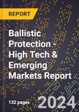 2024 Global Forecast for Ballistic Protection (2025-2030 Outlook) - High Tech & Emerging Markets Report- Product Image