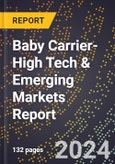 2024 Global Forecast for Baby Carrier (2025-2030 Outlook)-High Tech & Emerging Markets Report- Product Image