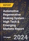 2024 Global Forecast for Automotive Regenerative Braking System (2025-2030 Outlook) - High Tech & Emerging Markets Report - Product Thumbnail Image