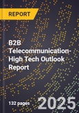 2025 Global Forecast for B2B Telecommunication (2026-2031 Outlook)-High Tech Outlook Report- Product Image